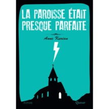 J'ai la même paroisse que " la paroisse était presque parfaite!"