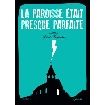 J'ai la même paroisse que " la paroisse était presque parfaite!"