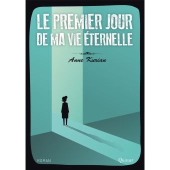 Livre " Le premier jour de ma vie éternelle", d'Anne Kurian : un bouquet céleste pour la Pentecôte.